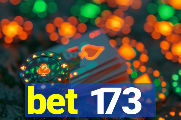 bet 173